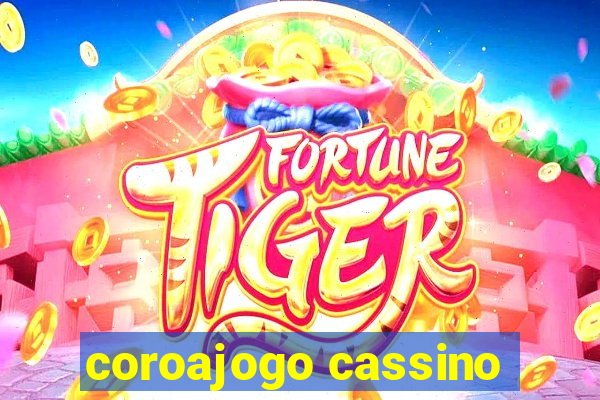 coroajogo cassino